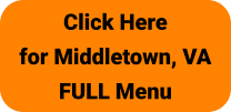 Click Here for Middletown, VA FULL Menu